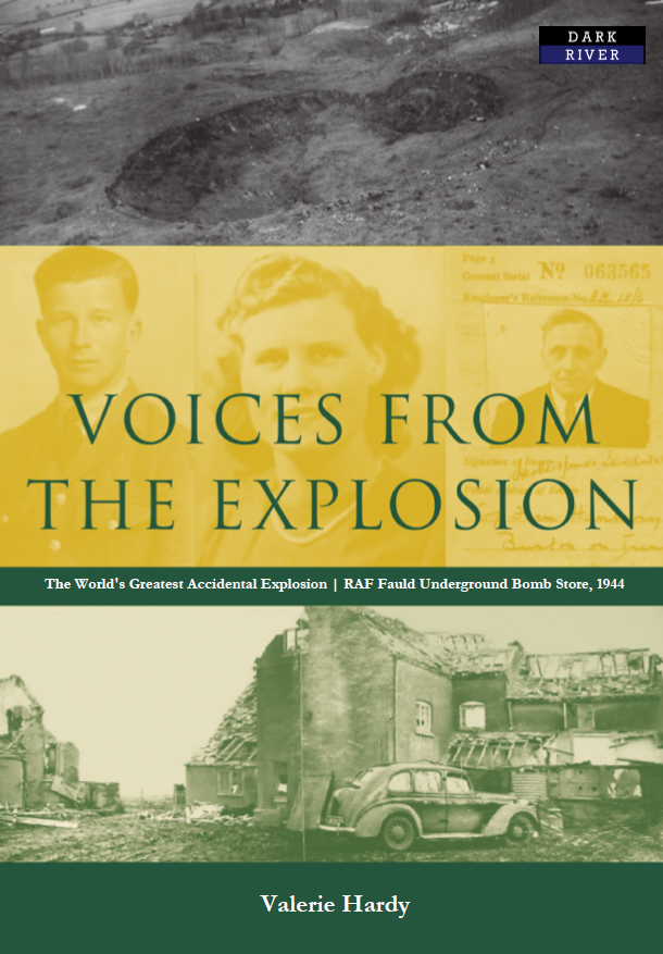 Voices from the Explosion: RAF Fauld, the World's Largest Accidental Blast, 1944