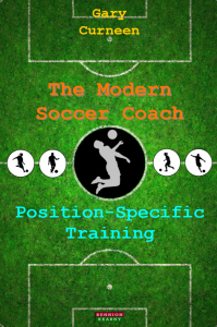 The Modern Soccer Coach: Position-Specific Training by Gary Curneen – book cover