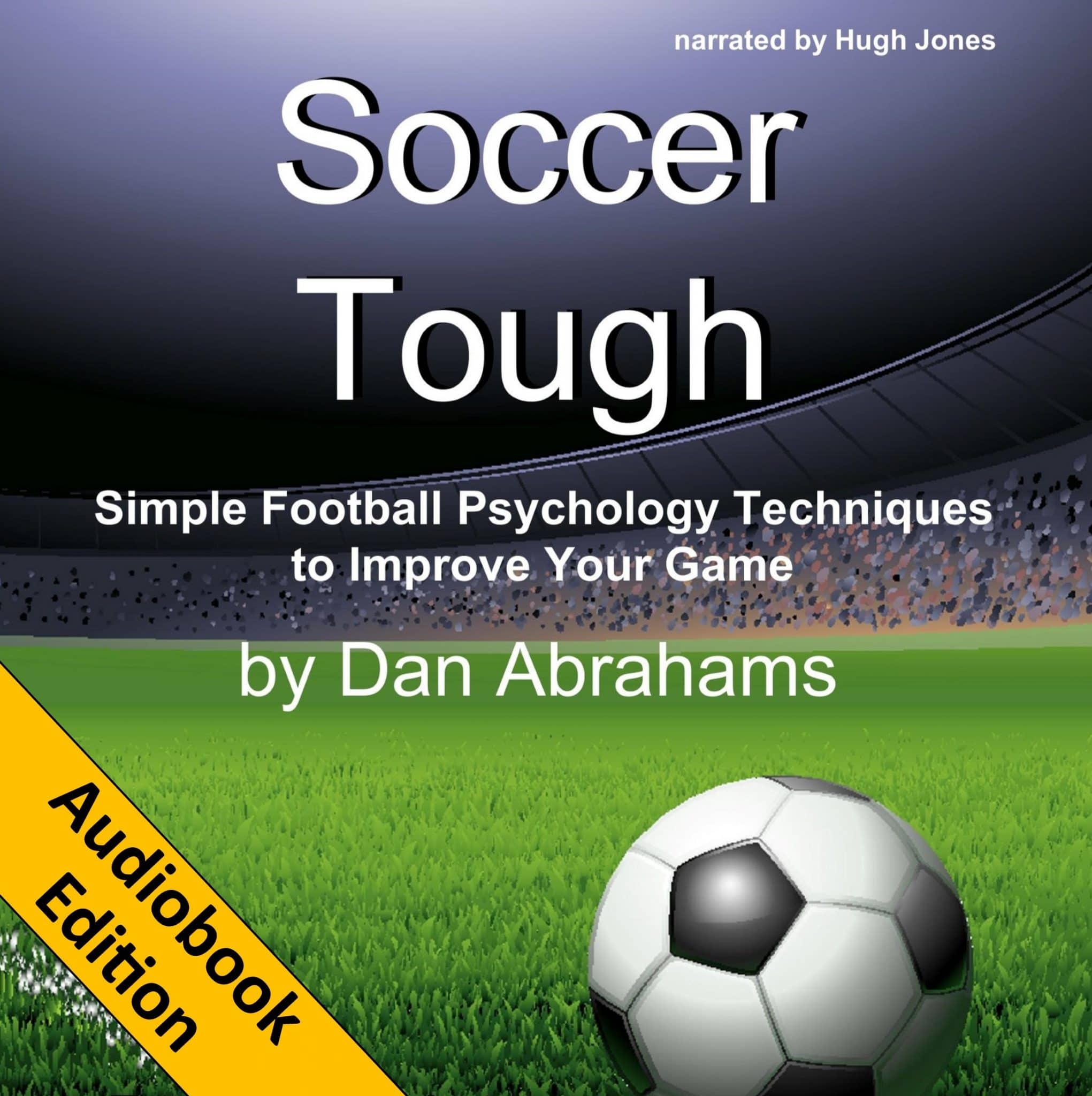 Soccer Tough Audiobook by Dan Abrahams | Bennion Kearny