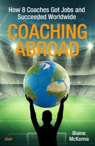 Coaching Abroad: How 8 Coaches Got Jobs and Succeeded Worldwide by Blaine McKenna – book cover
