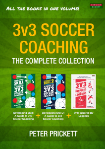 The 3v3 soccer coaching series by Peter Prickett – book cover