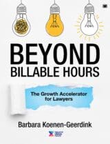 Beyond Billable Hours: The Growth Accelerator for Lawyers by Barbara Koenen-Geerdink