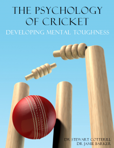 The Psychology of Cricket: Developing Mental Toughness [Cricket Academy Series]